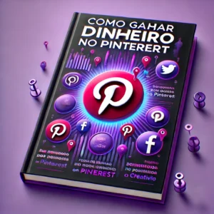 Como Ganhar Dinheiro no Pinterest (PDF Grátis)